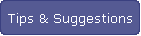 Tips & Suggestions